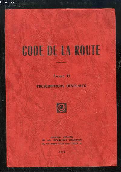 Code de la Route, TOME 2 : Prescriptions gnrales.
