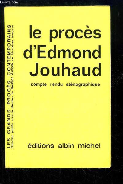 Le procs d'Edmond Jouhaud. Compte-rendu stnographique.