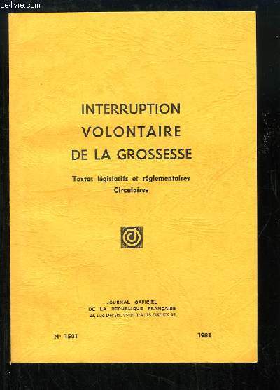 Interruption volontaire de la Grossesse. Textes lgislatifs et rglementaires, Circulaires.
