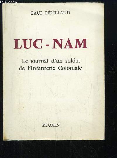 Luc-Nam. Le journal d'un soldat de l'Infanterie Coloniale