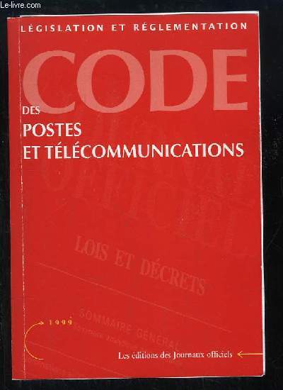 Codes des Postes et Tlcommunications. Lgislation et Rglementation.