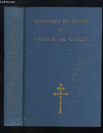 Hommage du Monde au Gnral De Gaulle.