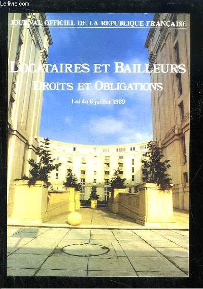 Locataires et Bailleurs. Droits et Obligations, Loi du 6 juillet 1989.