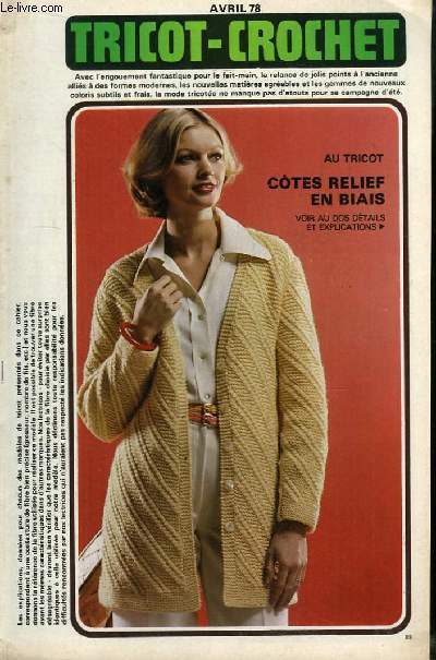 Tricot-Crochet d'Avril 1978 : Ctes relief en biais - Le nouveau tricot fin - Points  l'ancienne et ligne mode - Ligne jeune et points 