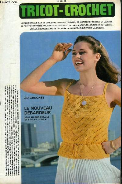 Tricot-Crochet de Juin 1978 : Le nouveau dbardeur - Pastellis d't - Nouveau style raffin - Croque-soleil tricot ...