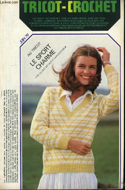 Tricot-Crochet de Juin 1979 : Le sport charme - Jolies mailles d't - Ravissant point coquille - Des rayures 