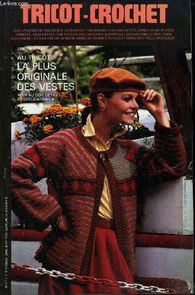 Tricot-Crochet de Septembre 1981 : La plus originale des vestes - Un col roul pas compliqu - Un long cardigan ray dgrad - Un charmant chin ...