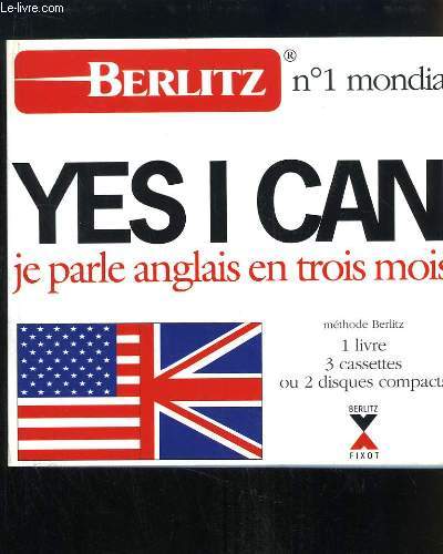 Yes i can. Je parle anglais en 3 mois. 1 livre + 3 cassettes audio
