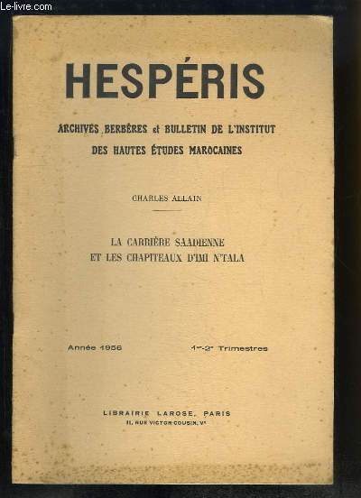 Hespris. Anne 1956, 1e et 2e trimestres : La Carrire Saadienne et les Chapeaux d'Imi N'Tala.