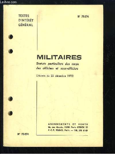 Militaires. Statuts particuliers des corps des officiers et sous-officiers (Dcrets du 22 dcembre 1975). Textes d'intrt gnral.