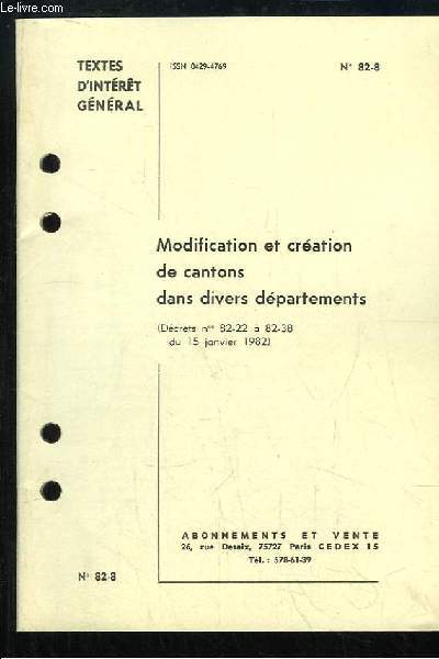 Modification et cration de cantons dans divers dpartements (Dcrets n82-22 et 82-38 du 15 janvier 1982). Textes d'intrt gnral.