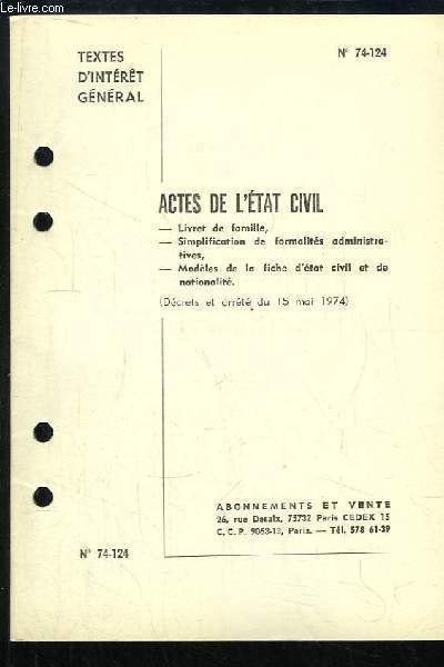 Actes de l'Etat Civil (Dcrets et arrt du 15 mai 1974). Textes d'intrt gnral.