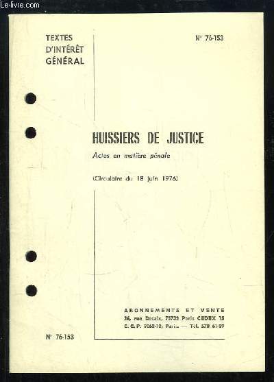 Huissiers de Justice. Actes en matire pnale (Circulaire du 18 juin 1976). Textes d'intrt gnral.