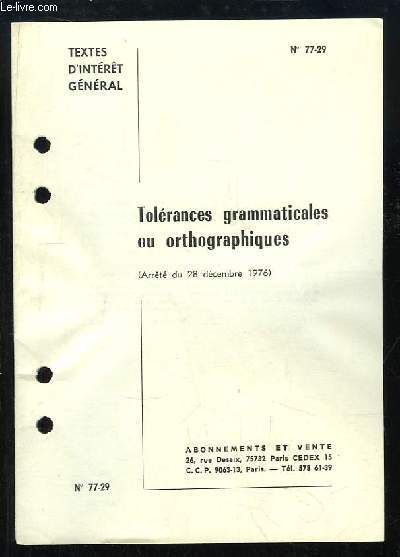 Tolrances grammaticales ou orthographiques (Arrt du 28 dcembre 1976). Textes d'intrt gnral. Textes d'intrt gnral.