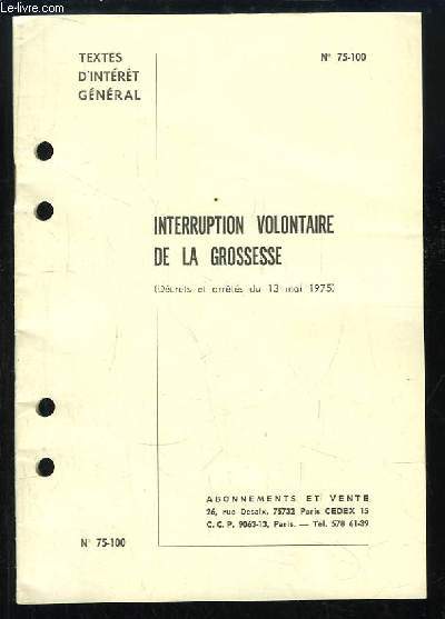 Interruption volontaire de la grossesse (Dcrets et arrts du 13 mai 1975). Textes d'intrt gnral.