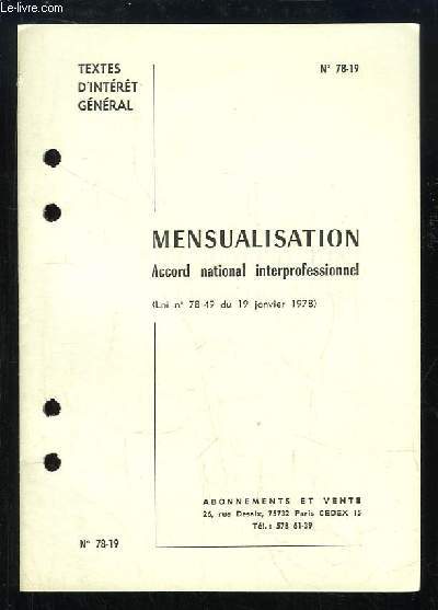 Mensualisation. Accord national interprofessionnel (Loi n78-49 du 19 janvier 1978). Textes d'intrt gnral.