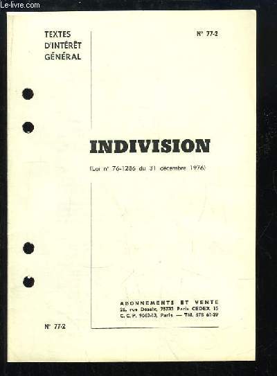 Indivision (Loi n76-1286 du 31 sept. 1976). Textes d'intrt gnral.