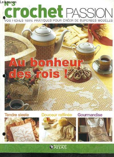 Crochet Passion N3 : Au bonheur des rois !