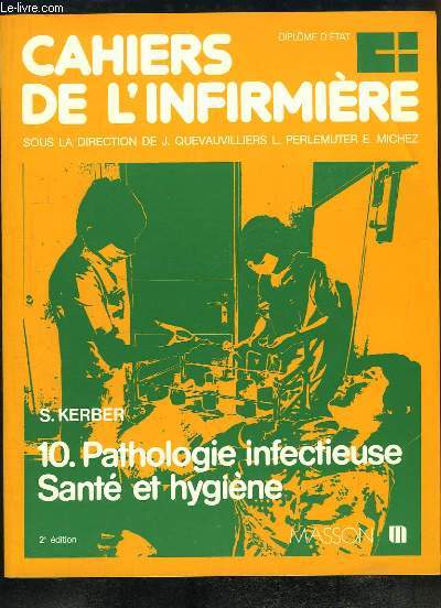Cahiers de l'Infirmire N10 : Pathologie infectieuse. Sant et Hygine