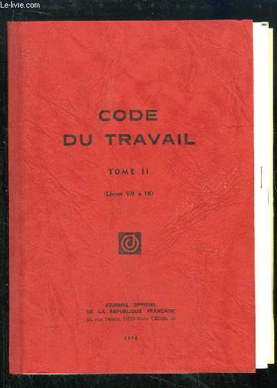 Code du Travail, TOME 2 (Livres VII  IX)