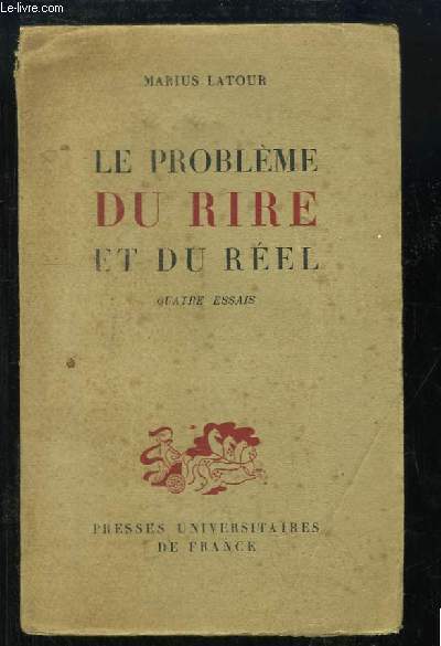 Le problme du rire et du rel. Quatre essais. Le rel jou ou ludique comme premier rel.