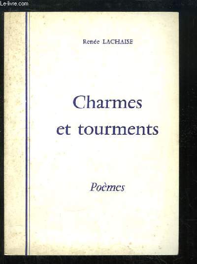 Charmes et tourments. Pomes.