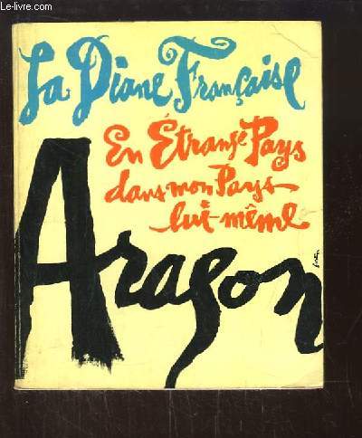 La Diane Franaise. Suivi de En trange pays dans mon pays lui-mme.