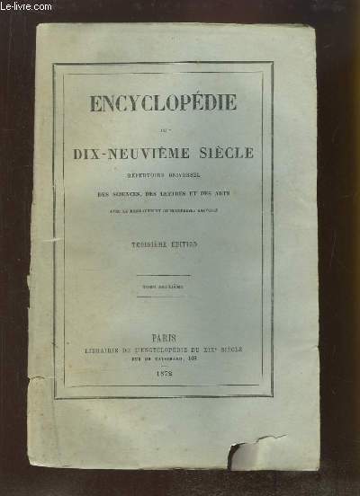 Encyclopdie du Dix-Neuvime Sicle. Rpertoire Universel des Sciences, des Lettres et des Arts. TOME 2 (4e volume) : ARNAULD - Baudoin 1er