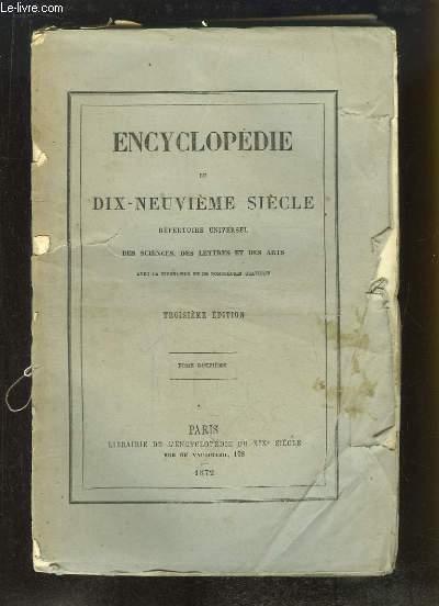 Encyclopdie du Dix-Neuvime Sicle. Rpertoire Universel des Sciences, des Lettres et des Arts. TOME 12 (23e volume) : GRE - HOR