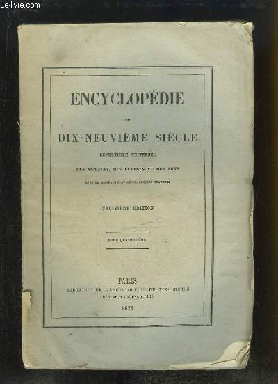 Encyclopdie du Dix-Neuvime Sicle. Rpertoire Universel des Sciences, des Lettres et des Arts. TOME 14 (27e volume) : LIT - MAN