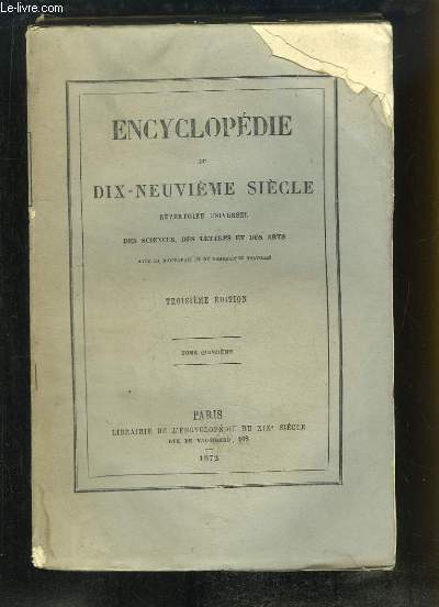 Encyclopdie du Dix-Neuvime Sicle. Rpertoire Universel des Sciences, des Lettres et des Arts. TOME 15 (30e volume) : MON - NIV