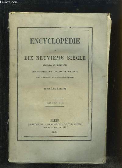 Encyclopdie du Dix-Neuvime Sicle. Rpertoire Universel des Sciences, des Lettres et des Arts. TOME 21 (42e volume) : SIC - STR