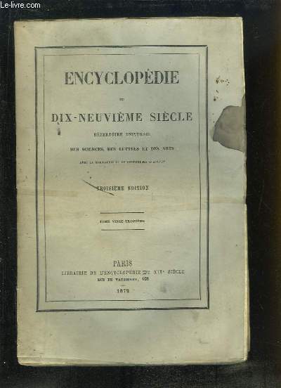Encyclopdie du Dix-Neuvime Sicle. Rpertoire Universel des Sciences, des Lettres et des Arts. TOME 23 (45e volume) : THE - TRO