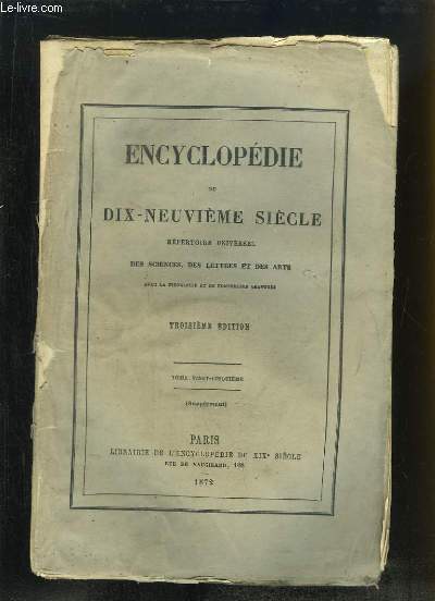 Encyclopdie du Dix-Neuvime Sicle. Rpertoire Universel des Sciences, des Lettres et des Arts. TOME 25 (50e volume) : Supplment, DYN - ZOU