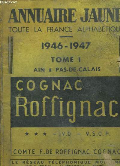 Annuaire Jaune, toute la France alphabtique. 1946 / 1947. EN 2 TOMES : Ain  Pas-de-Calais / Puy-de-Dme  Yonne - Paris & Seine