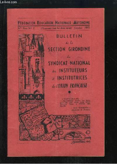 Bulletin de la Section Girondine du Syndicat National des Instituteurs et Institutrices de l'Union Franaise. N2, nouvelle srie