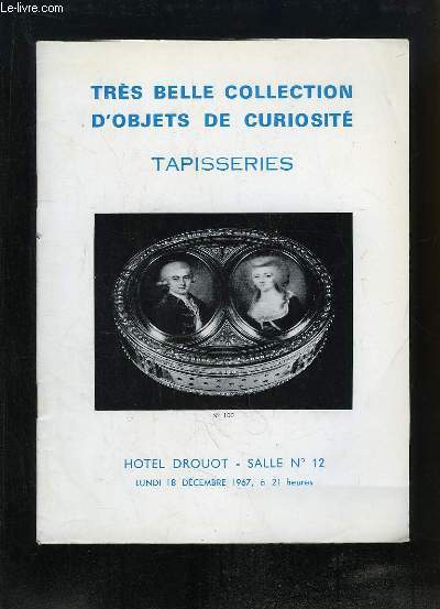 Catalogue de la Vente aux Enchres, du 18 dcembre 1967  l'Htel Drouot, d'une Trs Belle Collection d'Objets de Curiost.