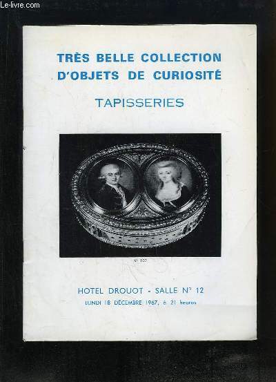 Catalogue de la Vente aux Enchres, du 18 dcembre 1967  l'Htel Drouot, d'une Trs Belle Collection d'Objets de Curiost.