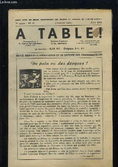 A Table N65 - 7e anne : Du Pain et des drogues ? - Le Manioc de l'Aliment Sain - Les soins du visage - Relaxation et Ozonisation, par Raymond LAUTIE -