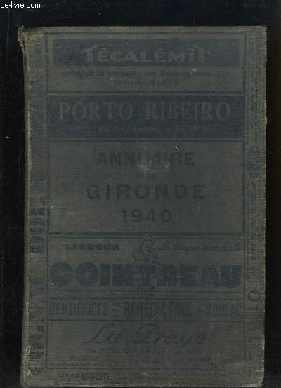 Annuaire de la Gironde 1940 - 90e anne. Contenant plus de 200000 adresses.