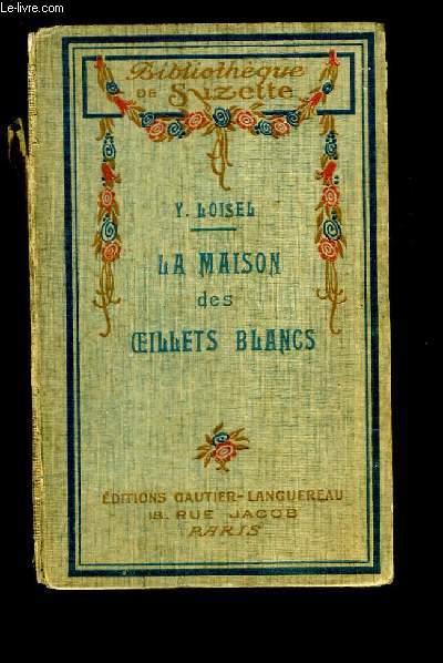 La Maison des Oeillets Blancs.