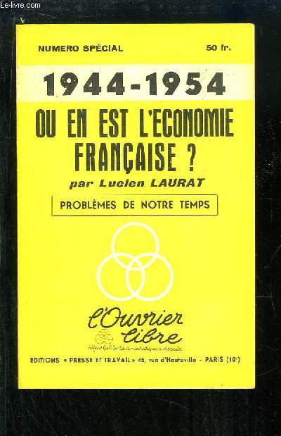 L'Ouvrier Libre, Numro Spcial : 1944 - 1954, O en est l'conomie franaise ? par Lucien Laurat. Problmes de notre temps.