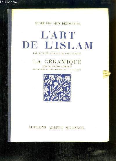L'Art de L'Islam. La Cramique.