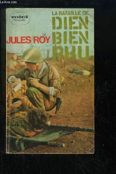 La bataille de Dien Bien Phu.