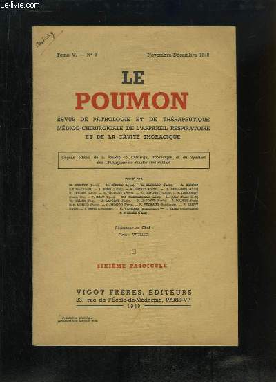 Le Poumon N6, TOME V : La Lobectomie infrieure - Suppurations tuberculeuses torpides - A propos de la symphyse ...