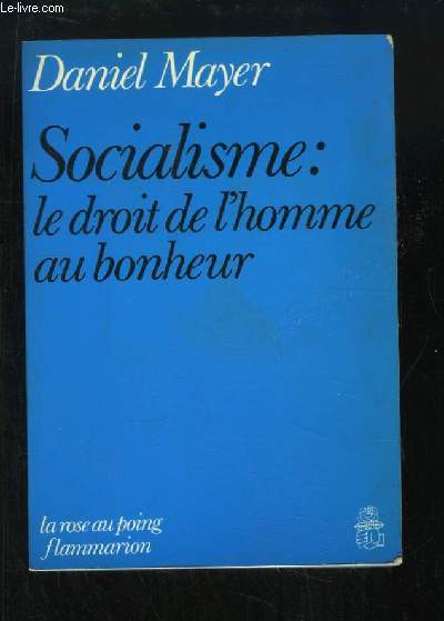 Socialisme : le droit de l'homme au bonheur.