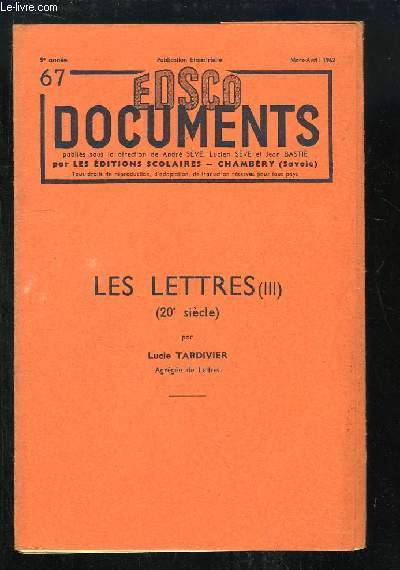 EDSCO Documents N67 - 5me anne : Les Lettres (20e sicle), par Lucie TARDIVIER