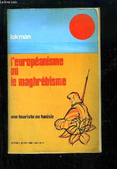 L'europanisme ou le maghrbisme. Une touriste en Tunisie.