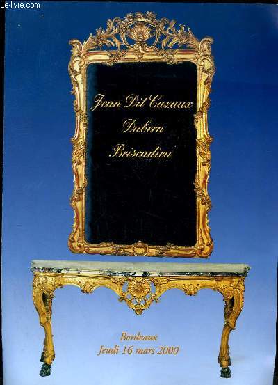 Catalogue de la Vente aux Enchres du 16 mars 2000  l'Htel des Ventes de Bordeaux, de Bijoux, Argenterie, d'Objets de Vitrine et d'Argenterie
