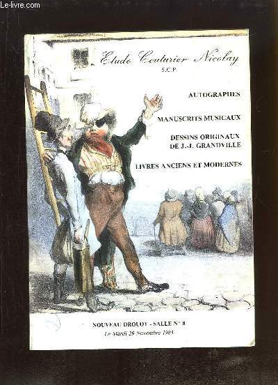 Catalogue de la Vente aux Enchres du 29 novembre 1983 au Nouveau Drouot d'Autographes, de Manuscrits Musicaux, de Dessins originaux de J.-J. Grandville, de Livres anciens et modernes.